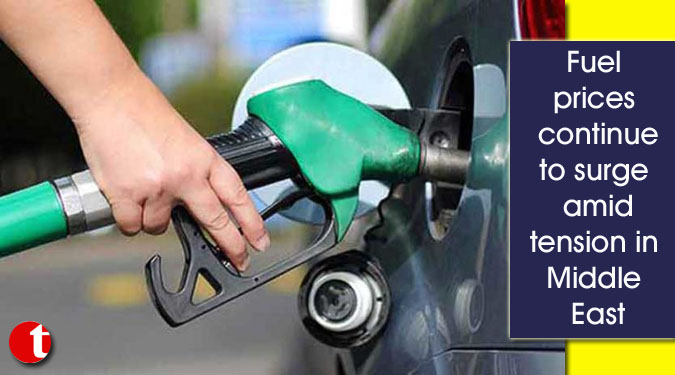 Fuel prices continue to surge amid tension in Middle East