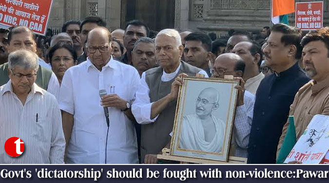Govt’s ‘dictatorship’ should be fought with non-violence:Pawar