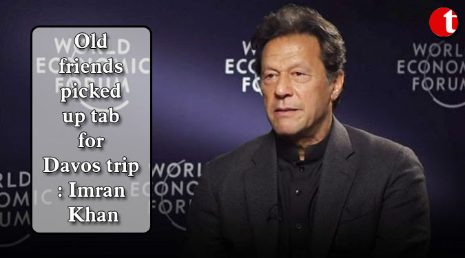 Old friends picked up tab for Davos trip: Imran Khan