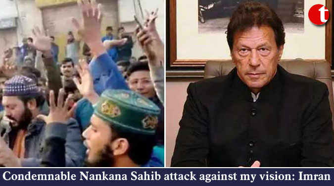 Condemnable Nankana Sahib attack against my vision: Imran