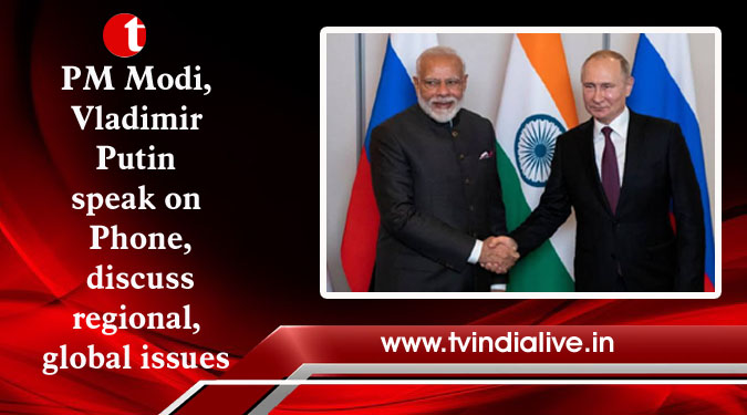 PM Modi, Vladimir Putin speak on Phone, discuss regional, global issues