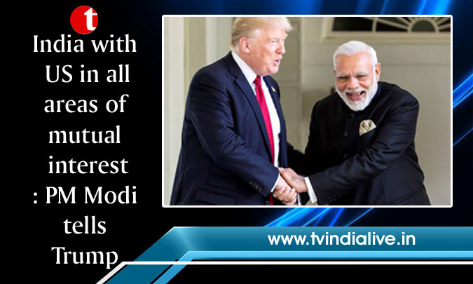 India with US in all areas of mutual interest: PM Modi tells Trump