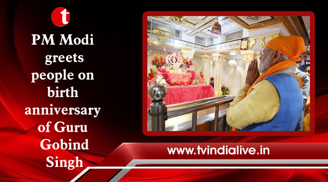 PM Modi greets people on birth anniversary of Guru Gobind Singh