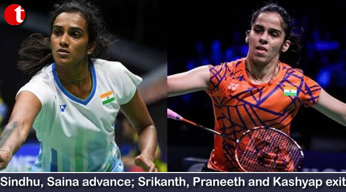 Sindhu, Saina advance; Srikanth, Praneeth and Kashyap exit