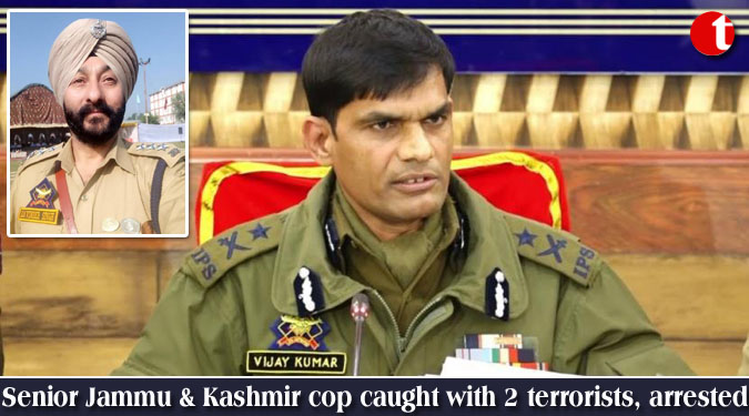 Senior Jammu & Kashmir cop caught with 2 terrorists, arrested