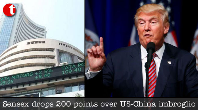 Sensex drops 200 points over US-China imbroglio