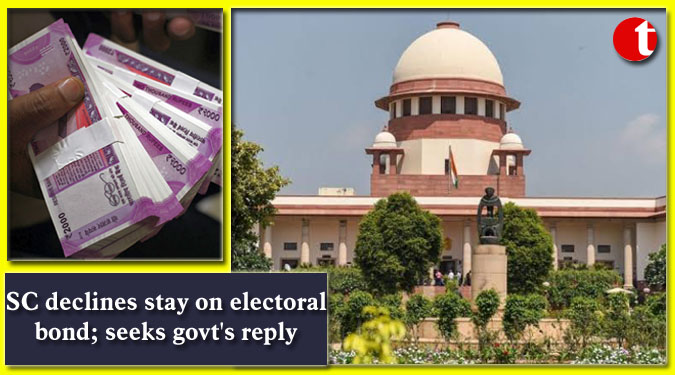 SC declines stay on electoral bond; seeks govt's reply