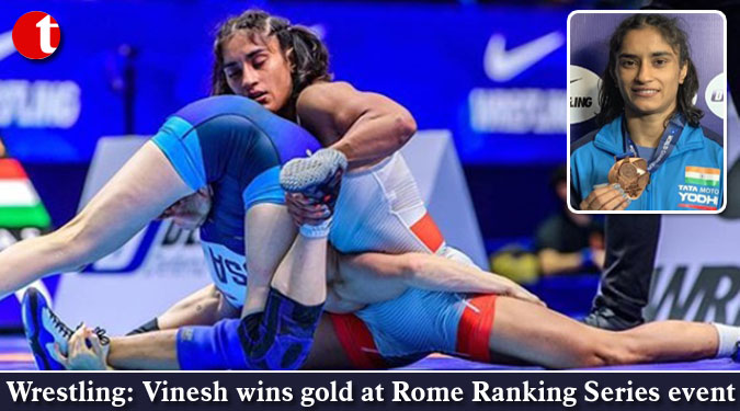 Wrestling: Vinesh Phogat wins gold at Rome Ranking Series event
