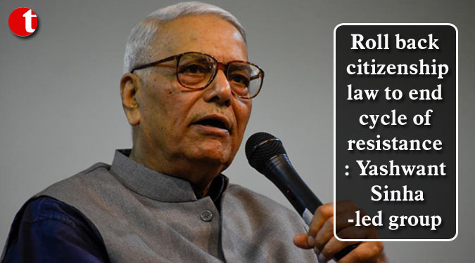 Roll back citizenship law to end cycle of resistance: Yashwant Sinha-led group
