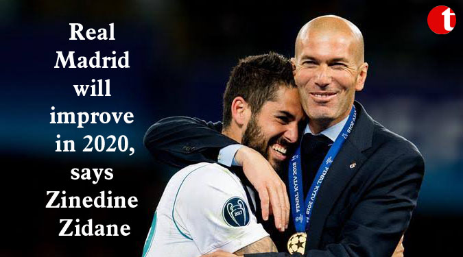 Real Madrid will improve in 2020, says Zinedine Zidane