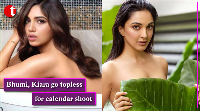 Bhumi, Kiara go topless for calendar shoot