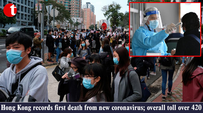 Hong Kong records first death from new coronavirus; overall toll over 420