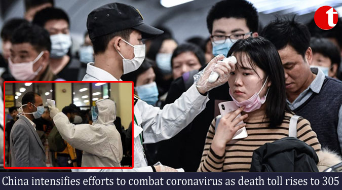 China intensifies efforts to combat coronavirus as death toll rises to 305