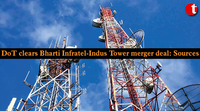 DoT clears Bharti Infratel-Indus Tower merger deal: Sources