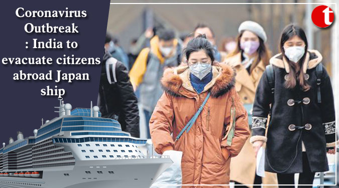 Coronavirus Outbreak: India to evacuate citizens abroad Japan ship