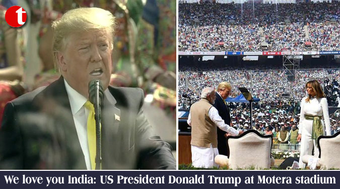 We love you India: US President Donald Trump at Motera stadium