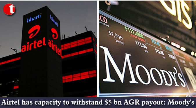 Airtel has capacity to withstand $5 bn AGR payout: Moody’s