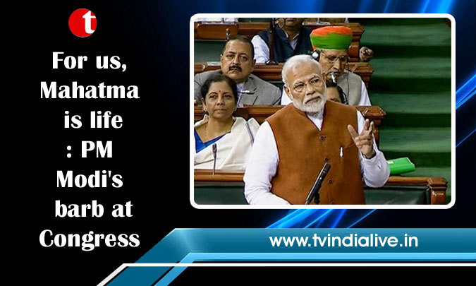 For us, Mahatma is life: PM Modi’s barb at Congress