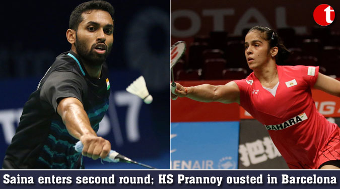 Saina enters second round; HS Prannoy ousted in Barcelona