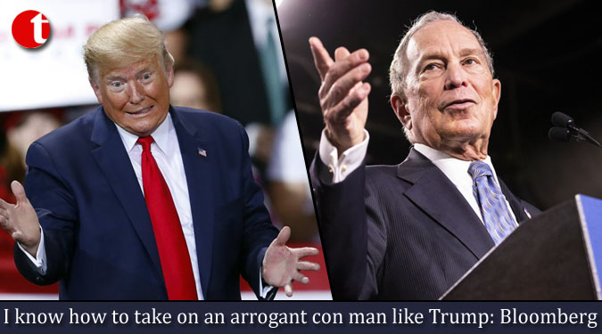 I know how to take on an arrogant con man like Trump: Bloomberg