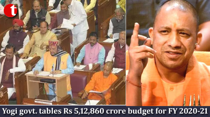 Yogi govt. tables Rs 5,12,860 crore budget for FY 2020-21