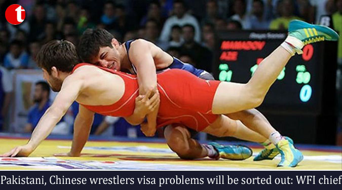 Pakistani, Chinese wrestlers visa problems will be sorted out: WFI chief