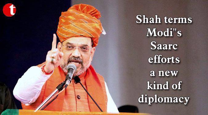 Shah terms Modi”s Saarc efforts a new kind of diplomacy