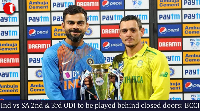 Ind vs SA 2nd & 3rd ODI to be played behind closed doors: BCCI