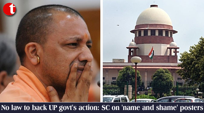 No law to back UP govt’s action: SC on ‘name and shame’ posters
