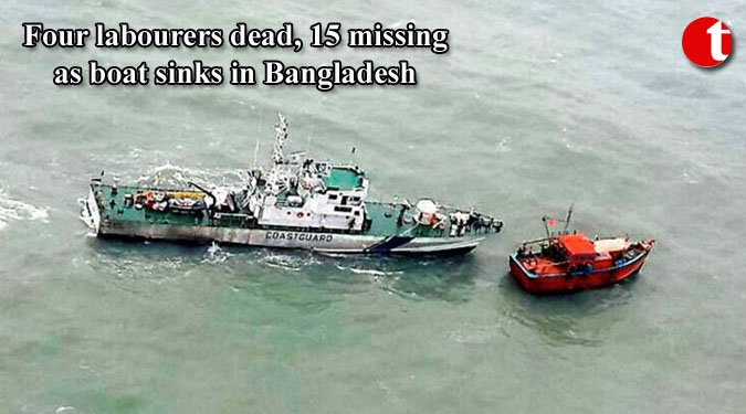 Four labourers dead, 15 missing as boat sinks in Bangladesh