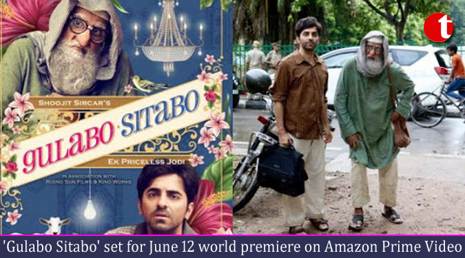 ‘Gulabo Sitabo’ set for June 12 world premiere on Amazon Prime Video