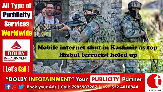 Mobile internet shut in Kashmir as top Hizbul terrorist holed up