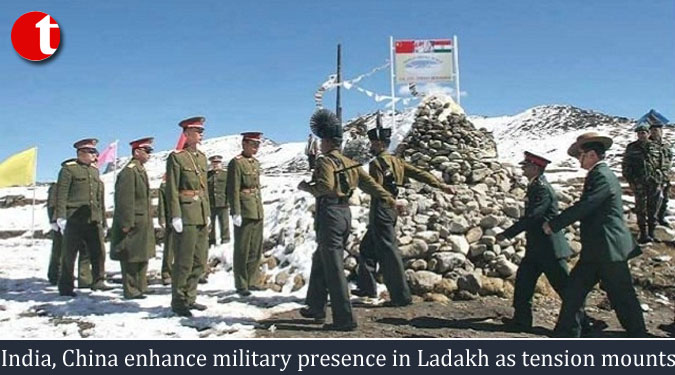 India, China enhance military presence in Ladakh as tension mounts