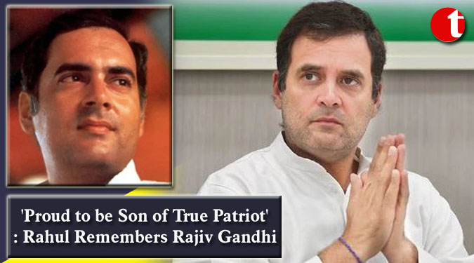 'Proud to be Son of True Patriot': Rahul Remembers Rajiv Gandhi