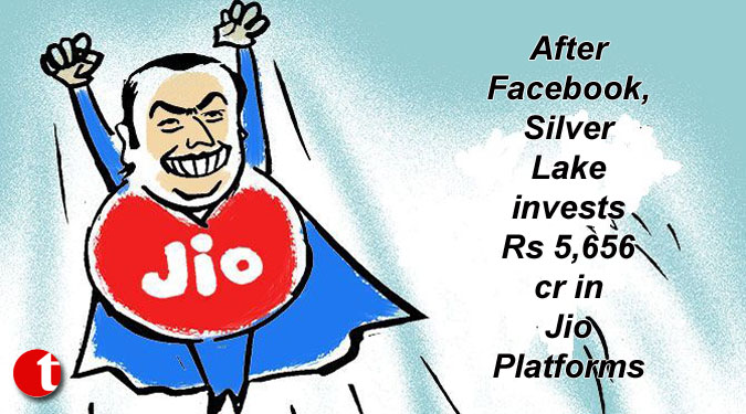 After Facebook, Silver Lake invests Rs 5,656 cr in Jio Platforms