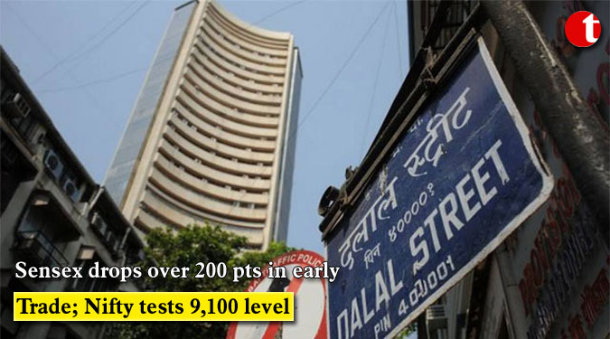 Sensex drops over 200 pts in early trade; Nifty tests 9,100 level