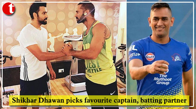 Shikhar Dhawan picks favourite captain, batting partner