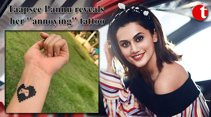 Taapsee Pannu reveals her ”annoying” tattoo