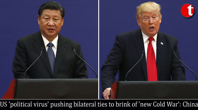 US 'political virus' pushing bilateral ties to brink of 'new Cold War': China