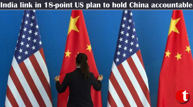 India link in 18-point US plan to hold China accountable