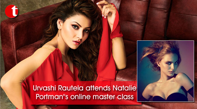 Urvashi Rautela attends Natalie Portman''s online master class