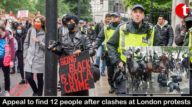 Appeal to find 12 people after clashes at London protests