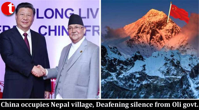 China occupies Nepal village, Deafening silence from Oli govt.