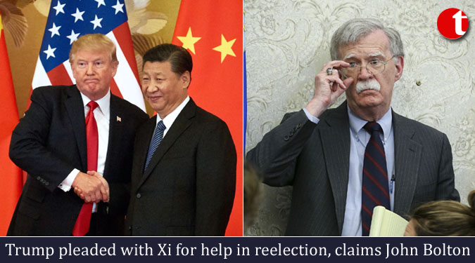 Trump pleaded with Xi for help in reelection, claims John Bolton