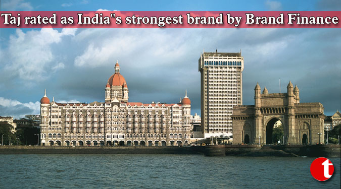 Taj rated as India”s strongest brand by Brand Finance