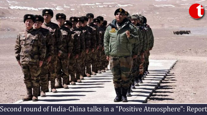 Second round of India-China talks in a "Positive Atmosphere": Report