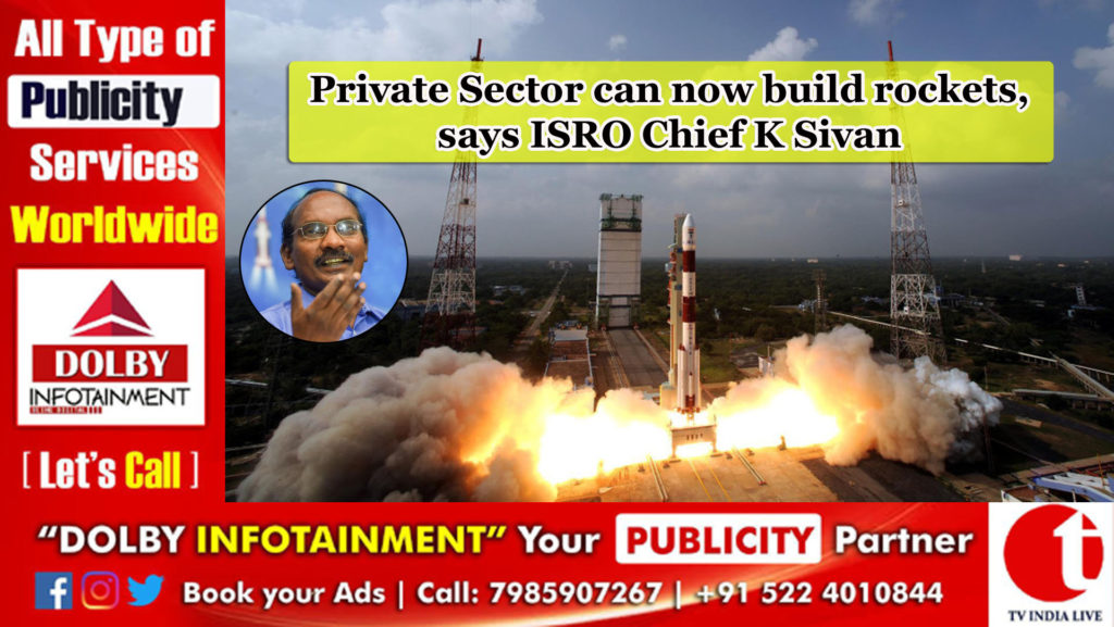 Private Sector can now build rockets, says ISRO Chief K Sivan