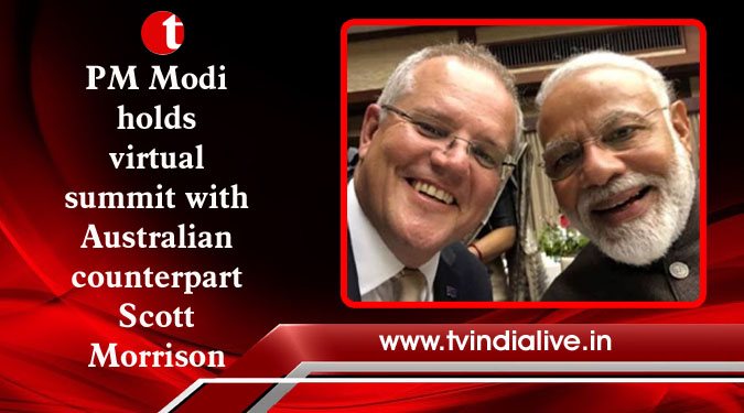 PM Modi holds virtual summit with Australian counterpart Scott Morrison