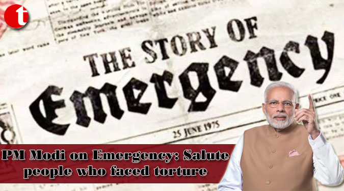PM Modi on Emergency: Salute people who faced torture