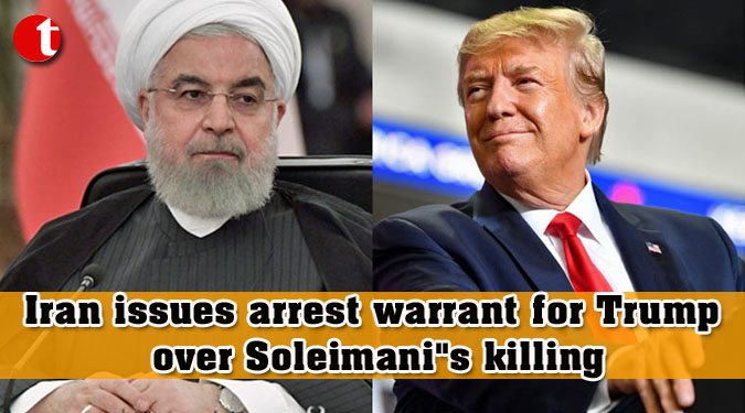 Iran issues arrest warrant for Trump over Soleimani''s killing